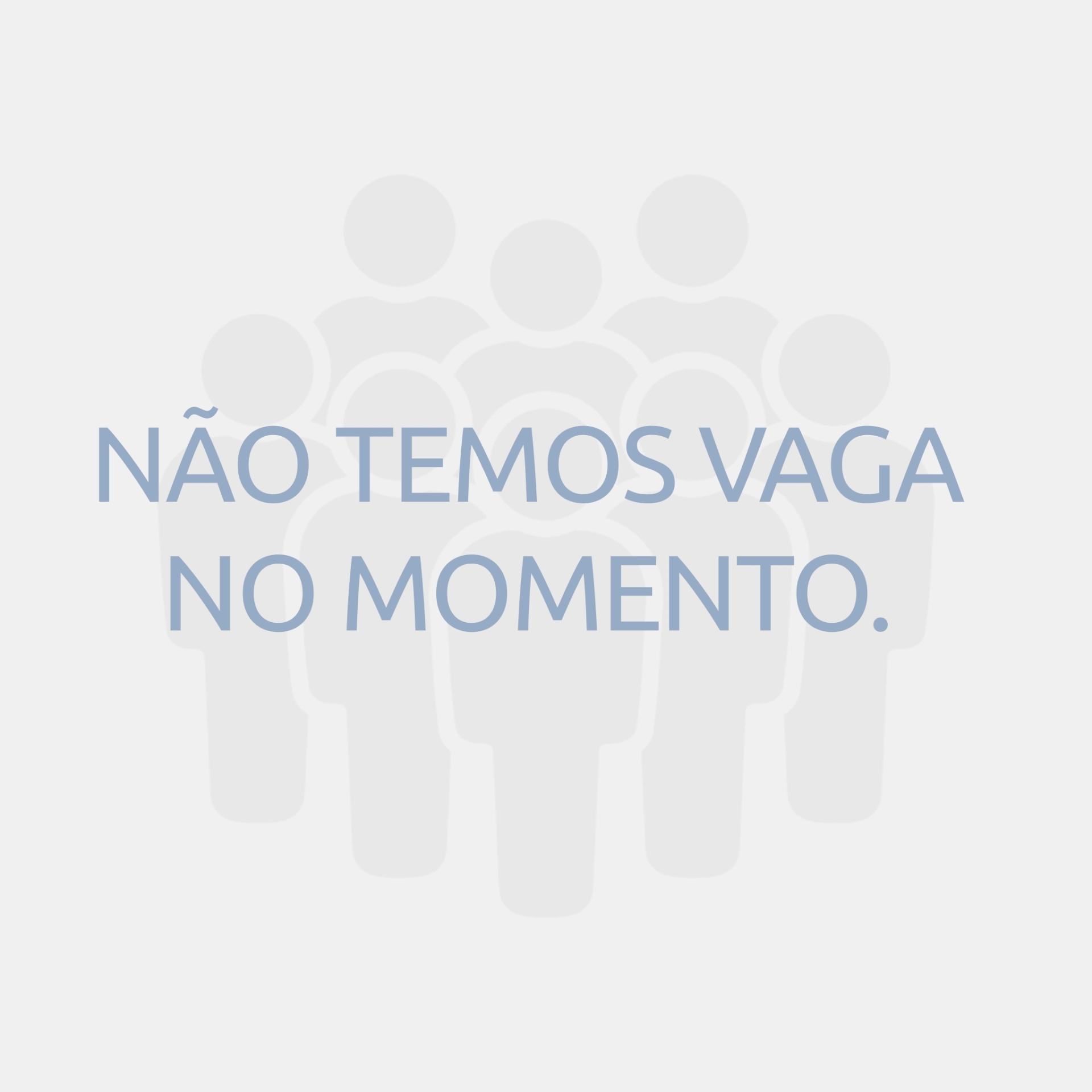 AGUARDE ABERTURA DE VAGA.
